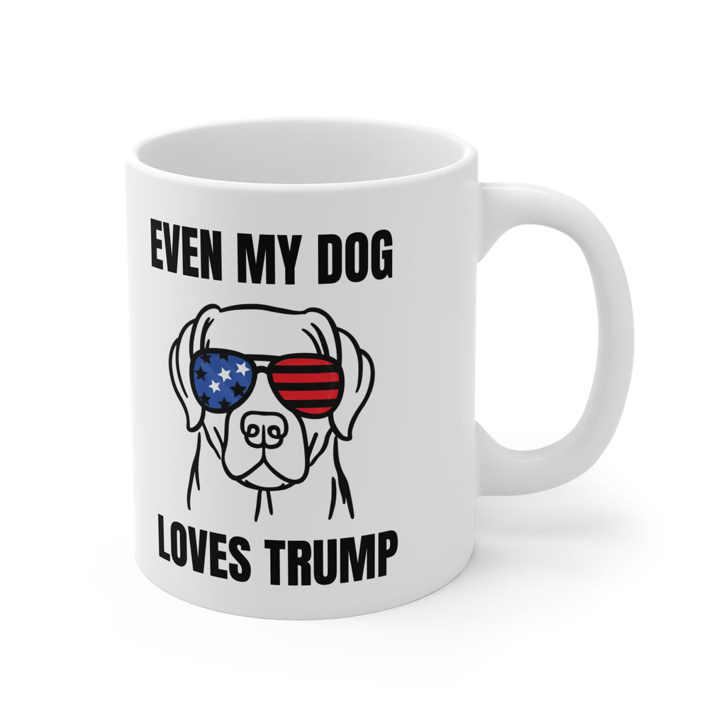 Even My Dog Loves Trump Mug | Political Coffee Cup