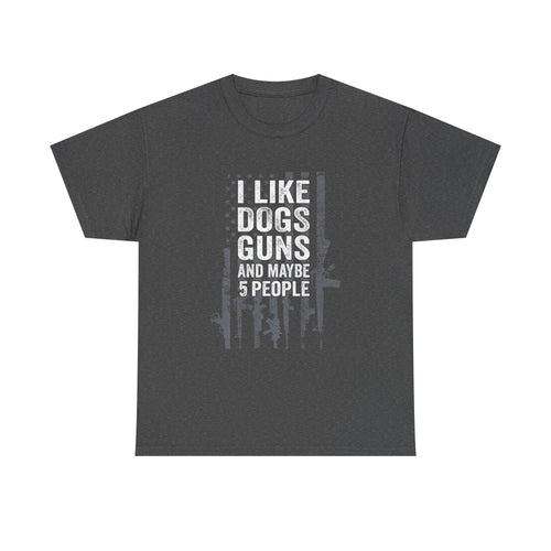 I Like Dogs, Guns and Maybe 5 People Tee — Distressed American Flag