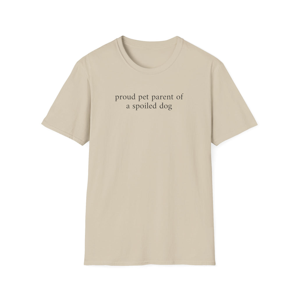 Proud Pet Parent of a Spoiled Dog T-Shirt