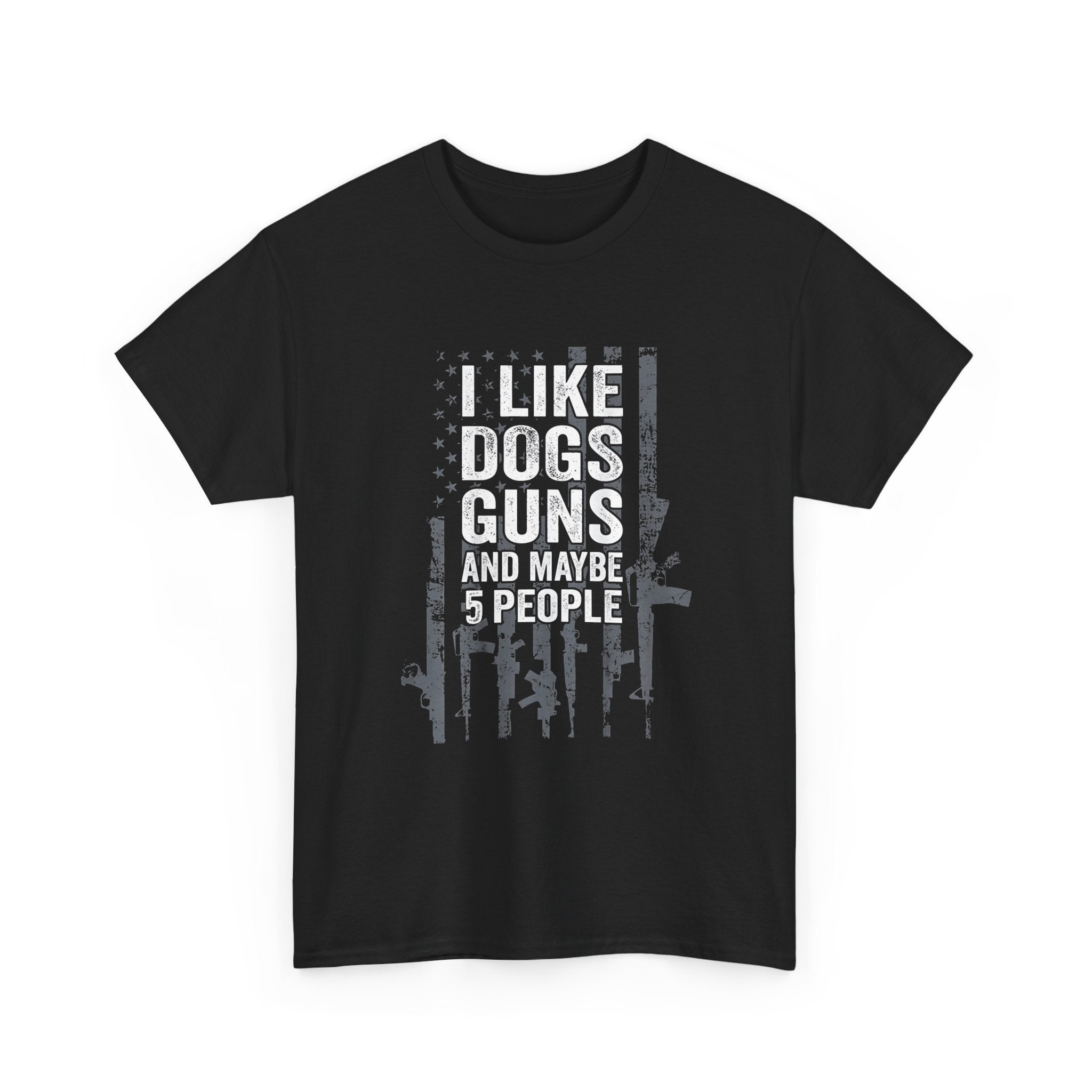 I Like Dogs, Guns and Maybe 5 People Tee — Distressed American Flag